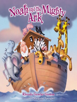 cover image of Noah and the Mighty Ark